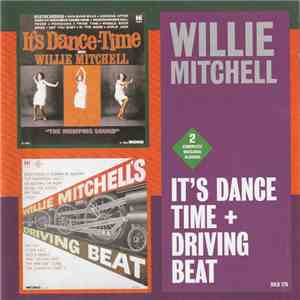 Willie Mitchell - It's Dance Time + Driving Beat