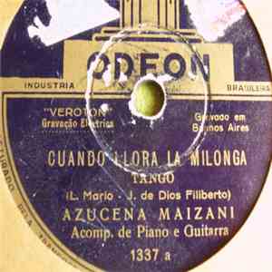 Azucena Maizani - Cuando Llora La Milonga / Che Papusa Oi