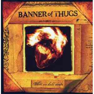 Banner Of Thugs - What We Hold Dear