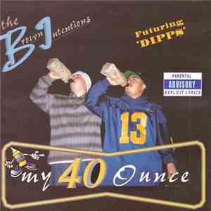 Brown Intentions - My 40 Ounce