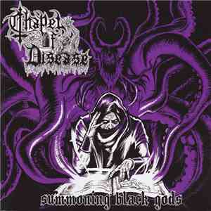 Chapel Of Disease - Summoning Black Gods