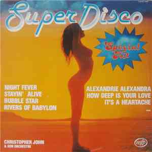 Christopher John & Son Orchestre - Super Disco