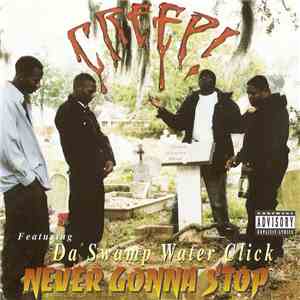 Creep! Featuring Da Swamp Water Click - Never Gonna Stop