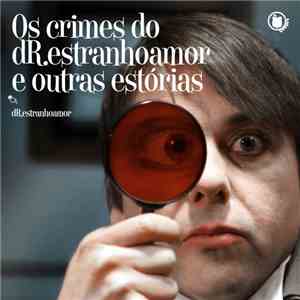 Dr. Estranhoamor - Os Crimes Do Dr.Estranhoamor E Outras Estorias