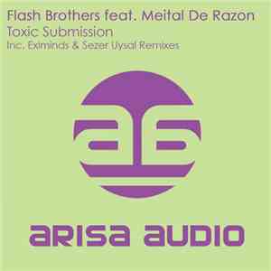 Flash Brothers Feat. Meital De Razon - Toxic Submission