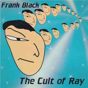 Frank Black - The Cult Of Ray