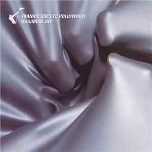 Frankie Goes To Hollywood - Maximum Joy