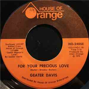 Geater Davis - For Your Precious Love / Wrapped Up In You