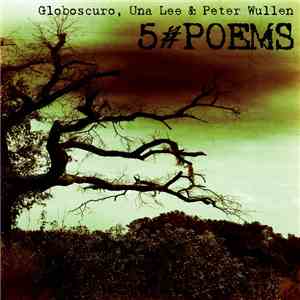 Globoscuro, Una Lee & Peter Wullen - #5POEMS