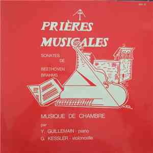 Gérard Kessler, Yvette Guillemain - Prières Musicales, Sonates de Beethoven ...
