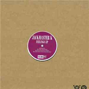 Jackmaster K - Feelings EP