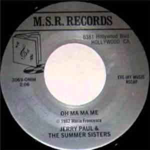 Jerry Paul  & The Summer Sisters / Lou Berilacqua, Glen Klein & John Miller  - Oh Ma Ma Me / Your Italian Eyes
