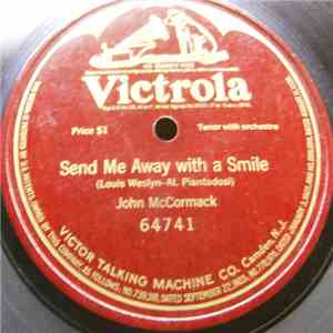 John McCormack  - Send Me Away With A Smile