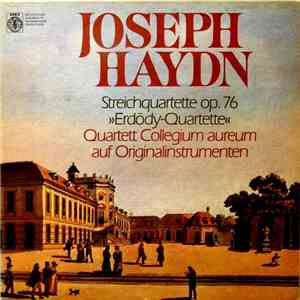 Joseph Haydn, Quartett Collegium Aureum - Streichquartette Op. 76