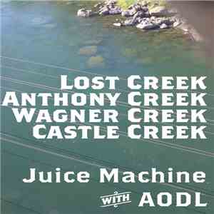 Juice Machine with Aodl - Lost Creek