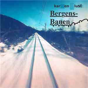 Karen Lust - Bergensbanen