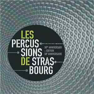 Les Percussions De Strasbourg - 50th Anniversary :: Edition 50e Anniversaire
