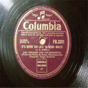 Lou Preager & His Orchestra - Its Never To Late To Mend / An Apple Blossom  ...