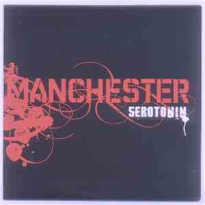 Manchester  - Serotonin