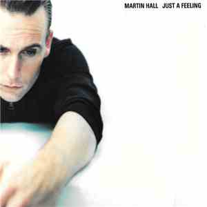 Martin Hall - Just A Feeling