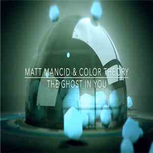 Matt Mancid & Color Theory - The Ghost In You (Extended Mix)