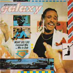 Phil Fearon And Galaxy - What Do I Do? (Special Remix)