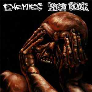 Pitch Black , The Enemies - The Enemies/Pitch Black