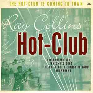 Ray Collins' Hot Club - The Hot Club Is Coming To Town
