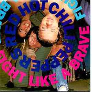 Red Hot Chili Peppers - Fight Like A Brave