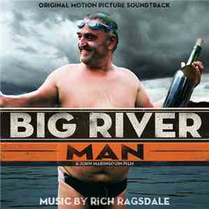 Rich Ragsdale - Big River Man