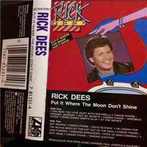 Rick Dees - Put It Where The Moon Don't Shine