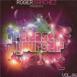 Roger Sanchez - Release Yourself Vol.06