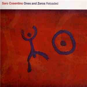 Saro Cosentino - Ones And Zeros Reloaded