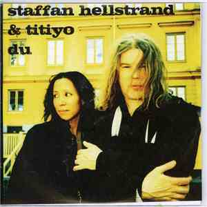 Staffan Hellstrand, Titiyo - Du