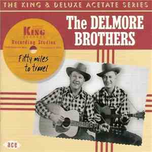 The Delmore Brothers - Fifty Miles To Travel