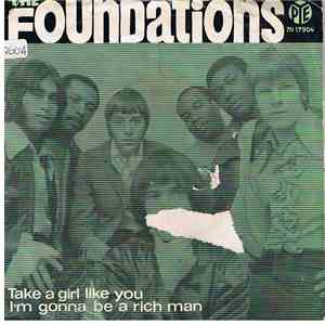 The Foundations - Take A Girl Like You / I'm Gonna Be A Rich Man