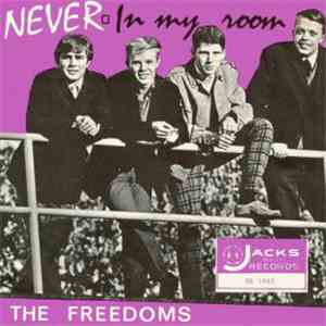 The Freedoms - Never / In My Room