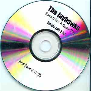 The Jayhawks - Save It For A Rainy Day