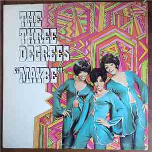 The Three Degrees - Maybe