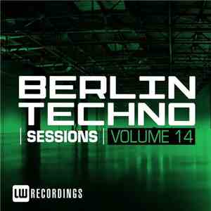 Various - Berlin Techno Sessions Volume 14
