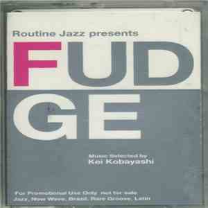 Various - Routine Jazz Presents Fudge