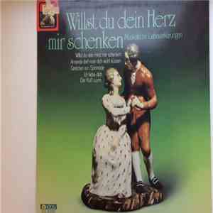 Various - Willst Du Dein Herz Mir Schenken
