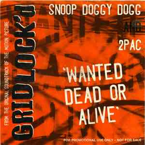 2Pac And Snoop Doggy Dogg - Wanted Dead Or Alive