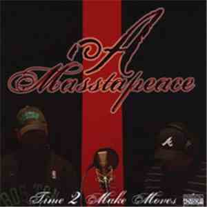 A Masstapeace - Time 2 Make Moves