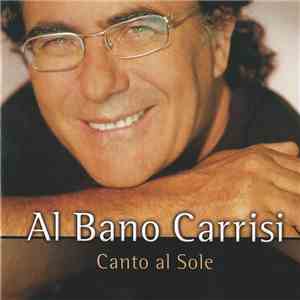 Al Bano Carrisi - Canto Al Sole