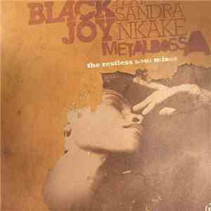 Blackjoy Feat. Sandra Nkake - Metalbossa (The Restless Soul Mixes)