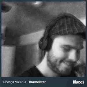 Burmeister - Discogs Mix 010 - Burmeister