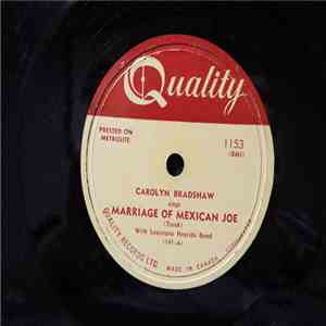 Carolyn Bradshaw - Marriage Of Mexican Joe / Baby, Then You're Catchin' On