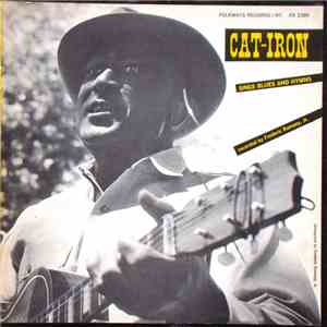 Cat-Iron - Cat-Iron Sings Blues And Hymns