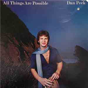 Dan Peek - All Things Are Possible